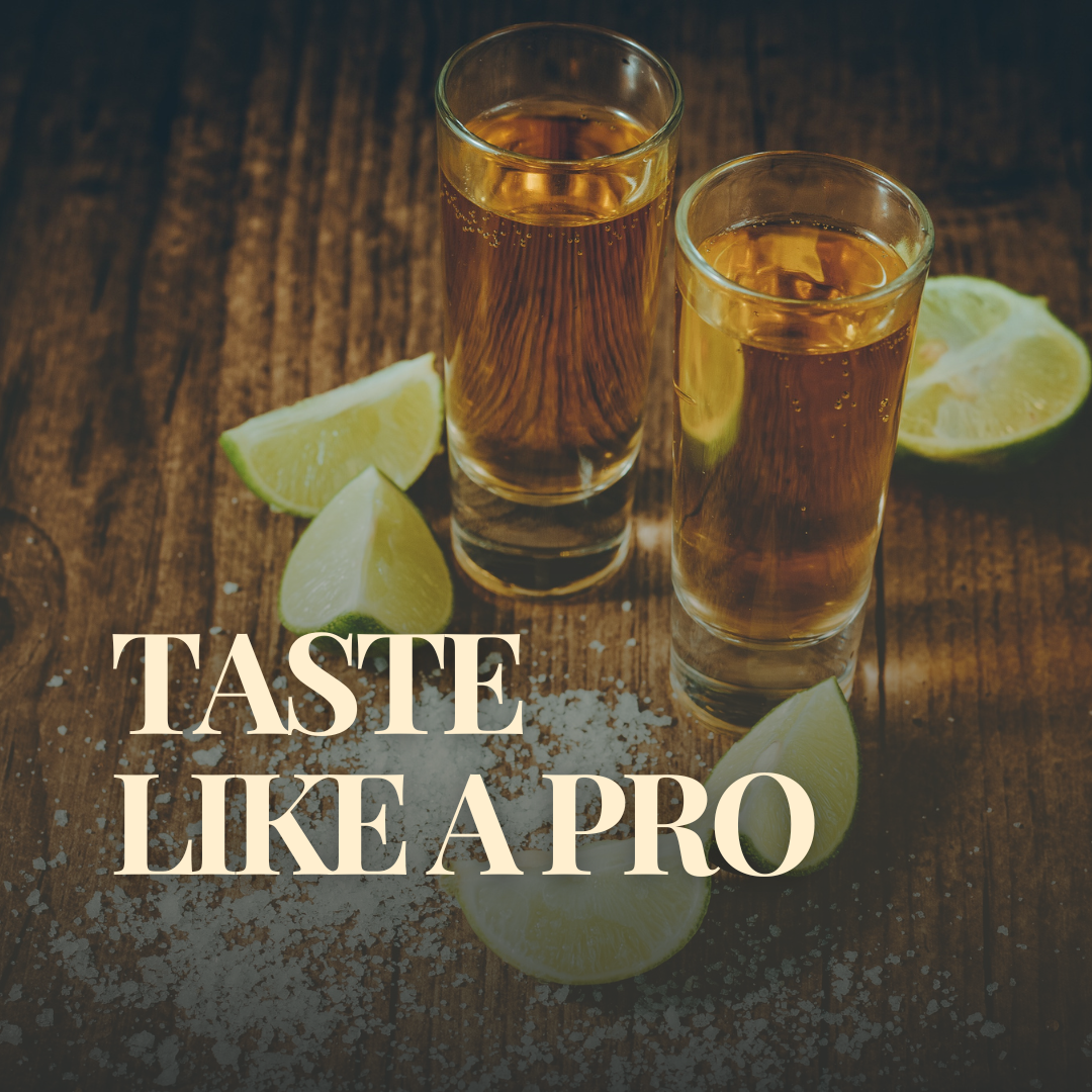 How to Taste Tequila Like a Pro