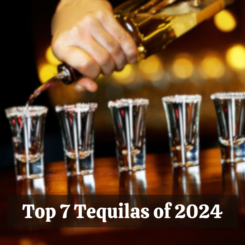 Top 7 Tequilas of 2024