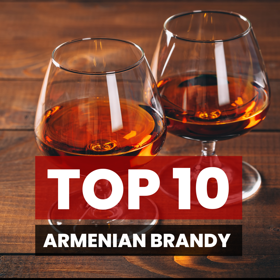 Top 10 Armenian Brandy Brands