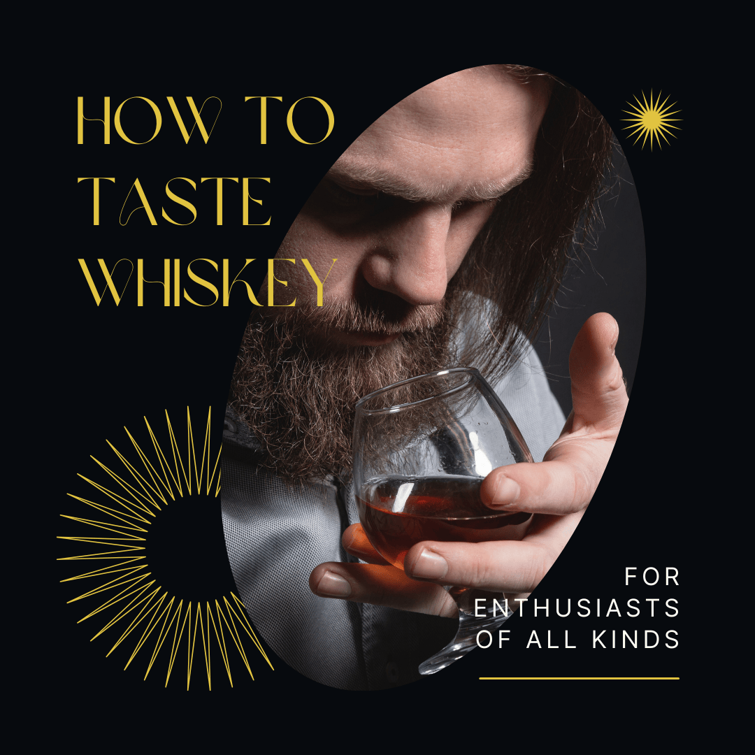 How to Taste Whiskey Like a Pro